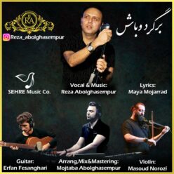 دانلود آهنگ رضا ابوالقاسم پور برگرد و باش